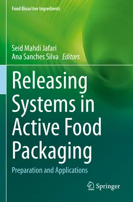 Systemy uwalniania w aktywnych opakowaniach żywności: Przygotowanie i zastosowania - Releasing Systems in Active Food Packaging: Preparation and Applications