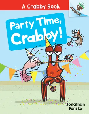 Czas na imprezę, Crabby! An Acorn Book (a Crabby Book #6) - Party Time, Crabby!: An Acorn Book (a Crabby Book #6)