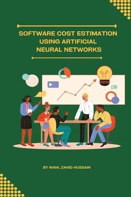 Szacowanie kosztów oprogramowania przy użyciu sztucznych sieci neuronowych - Software cost estimation using artificial neural networks