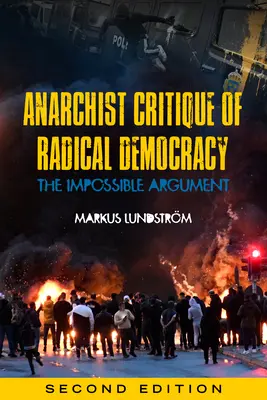 Anarchistyczna krytyka radykalnej demokracji: Argument niemożliwy - Anarchist Critique of Radical Democracy: The Impossible Argument