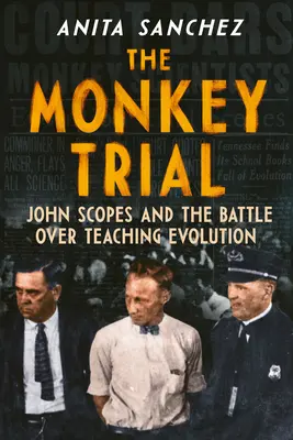 The Monkey Trial: John Scopes i bitwa o nauczanie ewolucji - The Monkey Trial: John Scopes and the Battle Over Teaching Evolution