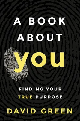 Książka o Tobie: Odnajdź swój prawdziwy cel - A Book about You: Finding Your True Purpose