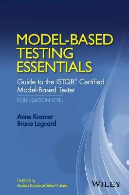 Podstawy testowania opartego na modelach - przewodnik po certyfikowanym testerze opartym na modelach Istqb: Poziom podstawowy - Model-Based Testing Essentials - Guide to the Istqb Certified Model-Based Tester: Foundation Level