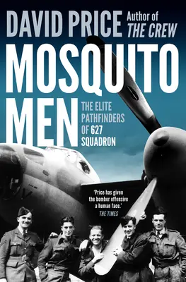 Mosquito Men: Elitarni poszukiwacze przygód z 627 Eskadry - Mosquito Men: The Elite Pathfinders of 627 Squadron