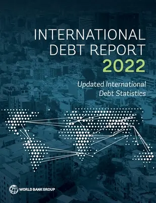 Międzynarodowy raport o zadłużeniu 2022 - International Debt Report 2022