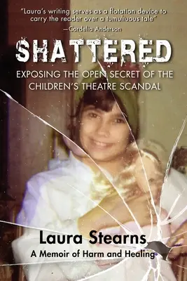 Shattered: Ujawnienie tajemnicy skandalu w teatrze dla dzieci - Shattered: Exposing the Open Secret of the Children's Theatre Scandal