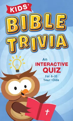 Ciekawostki biblijne dla dzieci: interaktywny quiz dla dzieci w wieku 6-10 lat - Kids' Bible Trivia: An Interactive Quiz for 6-10-Year-Olds