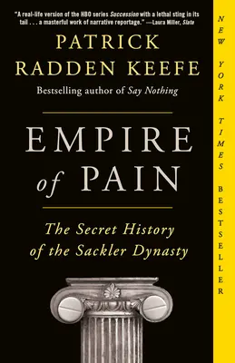 Imperium bólu: tajna historia dynastii Sacklerów - Empire of Pain: The Secret History of the Sackler Dynasty