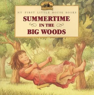 Lato w wielkim lesie - Summertime in the Big Woods