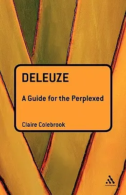 Deleuze: Przewodnik dla zakłopotanych - Deleuze: A Guide for the Perplexed
