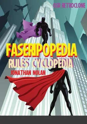 FASERIPopedia: Cyklopedia zasad FASERIP - FASERIPopedia: FASERIP Rules Cyclopedia