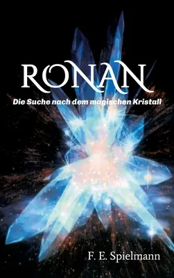 Ronan - Die Suche nach dem magischen Kristall