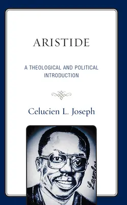 Aristide: Wprowadzenie teologiczne i polityczne - Aristide: A Theological and Political Introduction