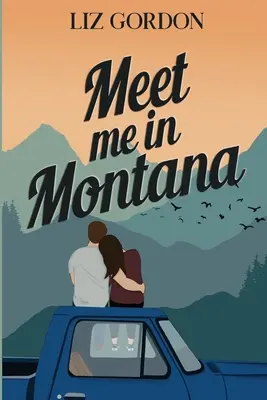 Spotkajmy się w Montanie - Meet me in Montana