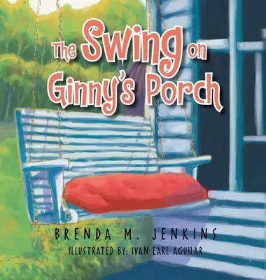 Huśtawka na werandzie Ginny - The Swing on Ginny's Porch
