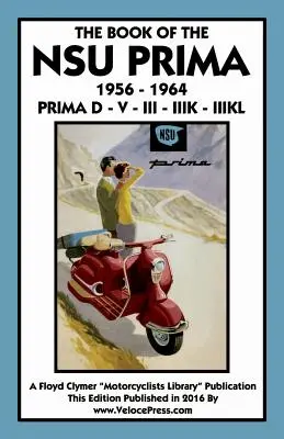Książka motoroweru Nsu Prima 1956-1964 Prima D - V - III - Iiik - - Book of the Nsu Prima 1956-1964 Prima D - V - III - Iiik -