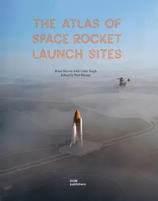 Atlas miejsc startów rakiet kosmicznych - The Atlas of Space Rocket Launch Sites