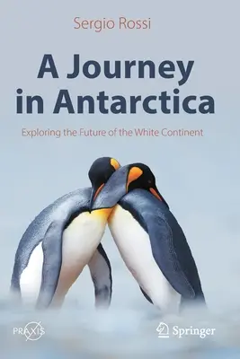 Podróż na Antarktydę: Odkrywanie przyszłości Białego Kontynentu - A Journey in Antarctica: Exploring the Future of the White Continent