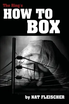 Jak boksować na ringu - The Ring's How to Box