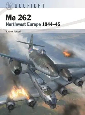 Me 262: Europa Północno-Zachodnia 1944-45 - Me 262: Northwest Europe 1944-45