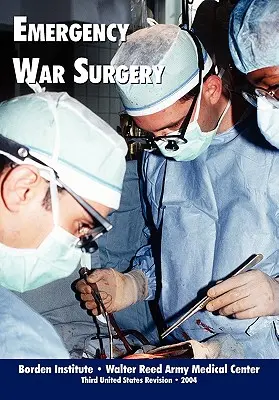 Awaryjna chirurgia wojenna (wydanie trzecie) - Emergency War Surgery (Third Edition)