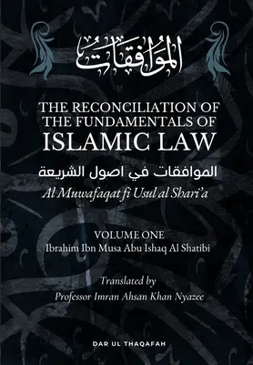 Pojednanie podstaw prawa islamskiego: Tom 1 - Al Muwafaqat fi Usul al Shari'a: الموافق&# - The Reconciliation of the Fundamentals of Islamic Law: Volume 1 - Al Muwafaqat fi Usul al Shari'a: الموافق&#