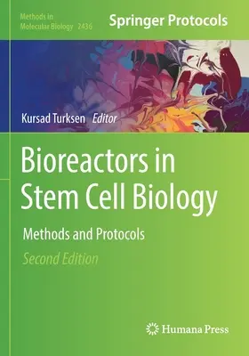 Bioreaktory w biologii komórek macierzystych: Metody i protokoły - Bioreactors in Stem Cell Biology: Methods and Protocols