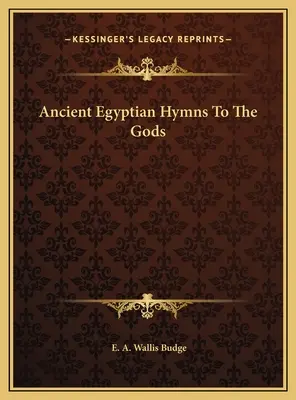 Starożytne egipskie hymny do bogów - Ancient Egyptian Hymns To The Gods