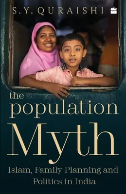 Mit populacji: islam, planowanie rodziny i polityka w Indiach - The Population Myth: Islam, Family Planning and Politics in India