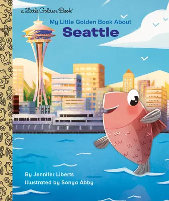 Moja mała złota książka o Seattle - My Little Golden Book about Seattle