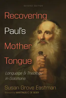 Odzyskiwanie języka ojczystego Pawła, wydanie drugie - Recovering Paul's Mother Tongue, Second Edition