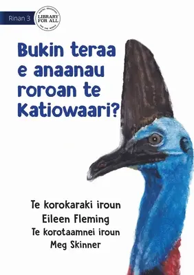 Dlaczego kazuar ma długą szyję - Bukin teraa e anaanau roroan te katiowaari (Te Kiribati) - Why the Cassowary has a Long Neck - Bukin teraa e anaanau roroan te katiowaari? (Te Kiribati)
