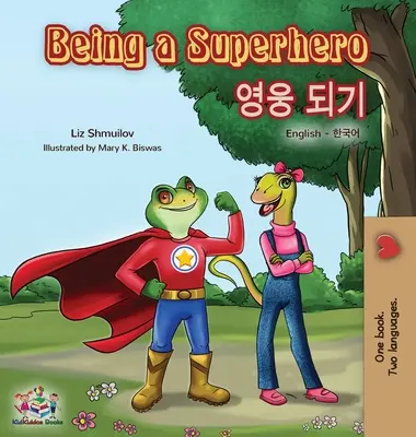 Być superbohaterem (dwujęzyczna książka angielsko-koreańska) - Being a Superhero (English Korean Bilingual Book)