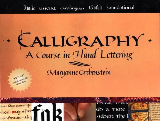 Kaligrafia: Kurs pisania odręcznego - Calligraphy: A Course in Hand Lettering