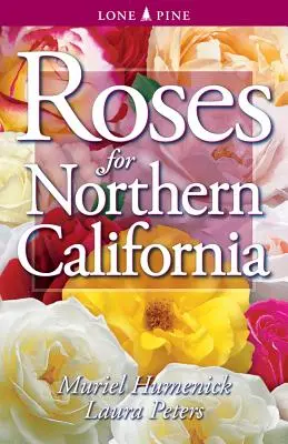 Róże dla północnej Kalifornii - Roses for Northern California