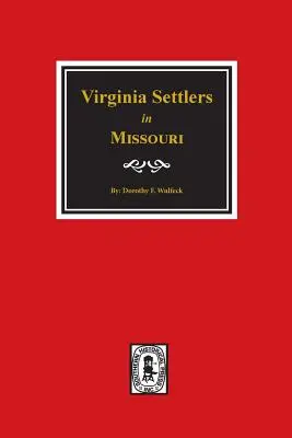 Osadnicy z Wirginii w Missouri. - Virginia Settlers in Missouri.