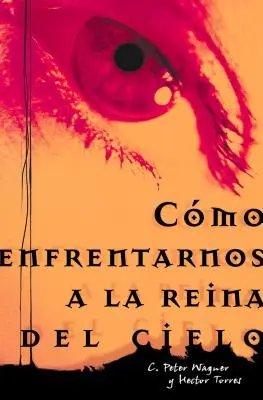 Como Enfrentarnos a la Reina del Cielo = Konfrontacja z Królową Niebios = Konfrontacja z Królową Niebios - Como Enfrentarnos a la Reina del Cielo = Confronting the Queen of Heaven = Confronting the Queen of Heaven