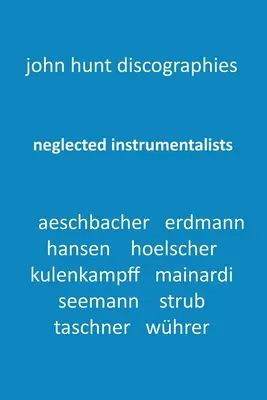 Zaniedbani instrumentaliści - Adrian Aeschbacher, Eduard Erdmann, Conrad Hansen, Ludwig Hoelscher, Georg Kulenkampff, Enrico Mainardi, Carl Seemann, Ma - Neglected Instrumentalists - Adrian Aeschbacher, Eduard Erdmann, Conrad Hansen, Ludwig Hoelscher, Georg Kulenkampff, Enrico Mainardi, Carl Seemann, Ma