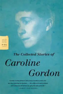 Zebrane historie Caroline Gordon - The Collected Stories of Caroline Gordon