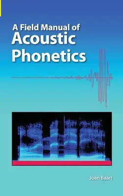 Podręcznik terenowy fonetyki akustycznej - A Field Manual of Acoustic Phonetics