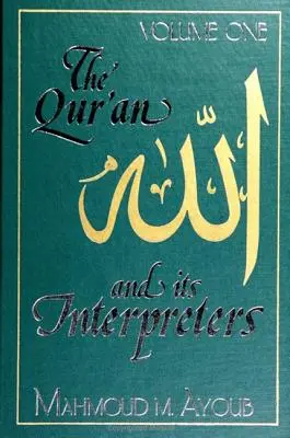 Koran i jego interpretatorzy, tom 1 - Qur'an and Its Interpreters, The, Volume 1