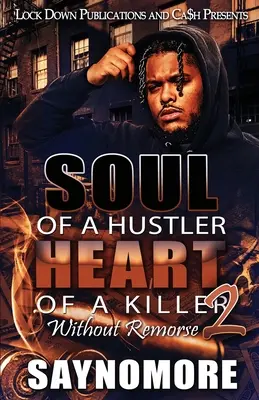 Dusza naciągacza, serce zabójcy 2 - Soul of a Hustler, Heart of a Killer 2