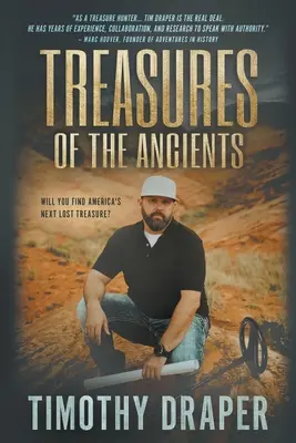 Skarby starożytnych: Poszukiwanie zaginionych fortun Ameryki - Treasures of the Ancients: The Search for America's Lost Fortunes
