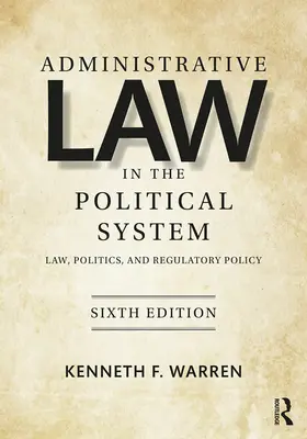 Prawo administracyjne w systemie politycznym: Prawo, polityka i polityka regulacyjna - Administrative Law in the Political System: Law, Politics, and Regulatory Policy