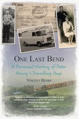 One Last Bend - Osobista historia objazdowego sklepu Petera Henry'ego - One Last Bend - A personal history of Peter Henry's travelling shop