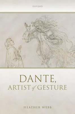 Dante, artysta gestu - Dante, Artist of Gesture