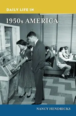 Życie codzienne w Ameryce lat pięćdziesiątych - Daily Life in 1950s America