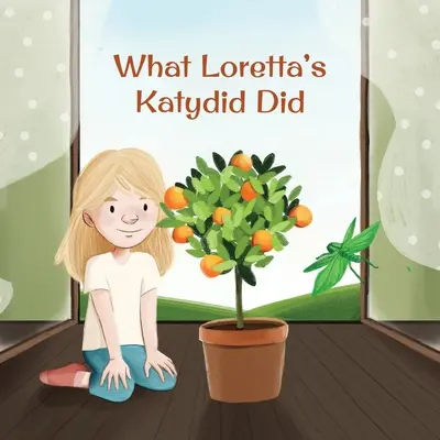 Co zrobiła kotka Loretta? - What Loretta's Katydid Did