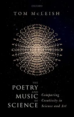 Poezja i muzyka nauki: Porównanie kreatywności w nauce i sztuce - The Poetry and Music of Science: Comparing Creativity in Science and Art