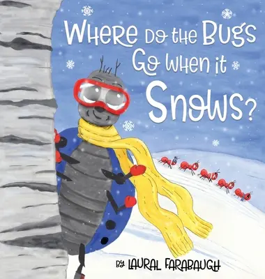 Dokąd wędrują robaki, gdy pada śnieg? - Where Do the Bugs Go When it Snows?